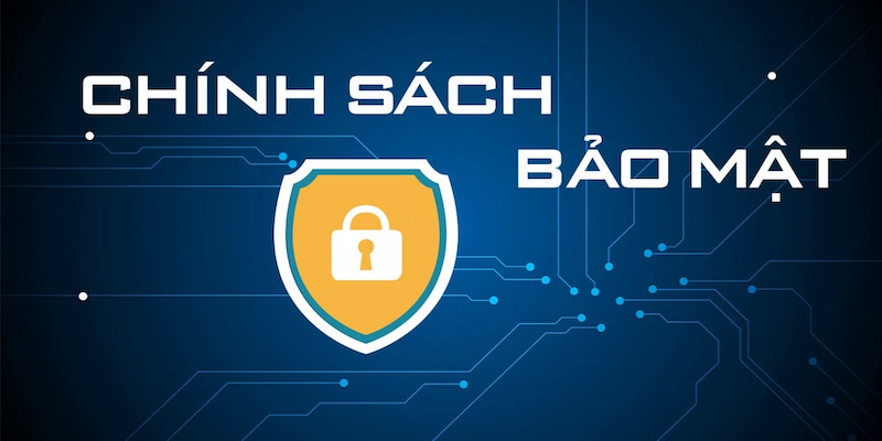 Chính sách bảo mật hỗ trợ người chơi hiệu quả hơn